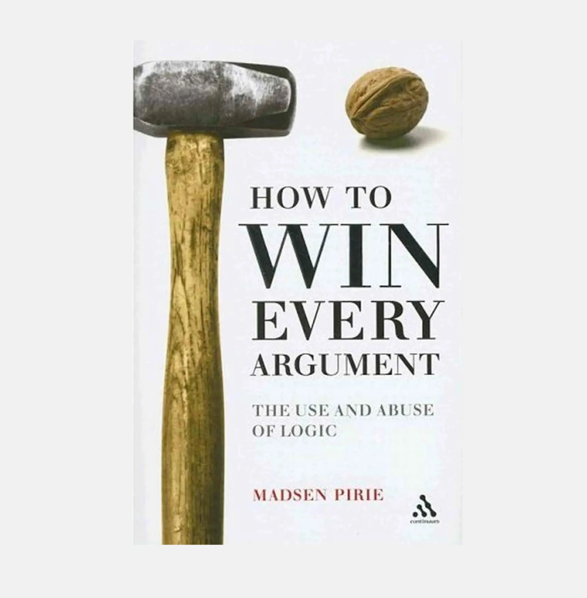 How to Win Every Argument