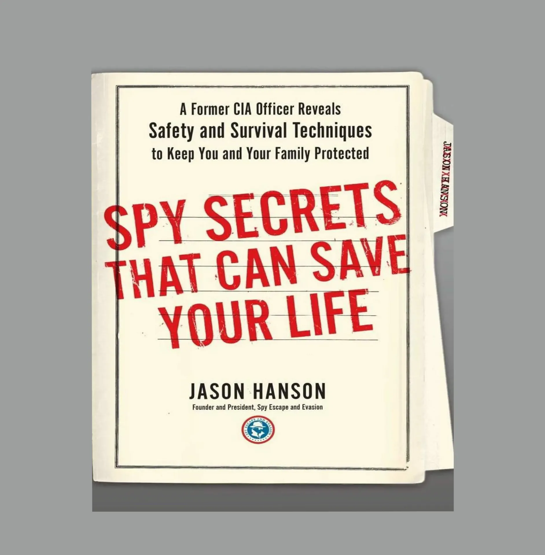 Spy Secrets That Can Save Your Life
