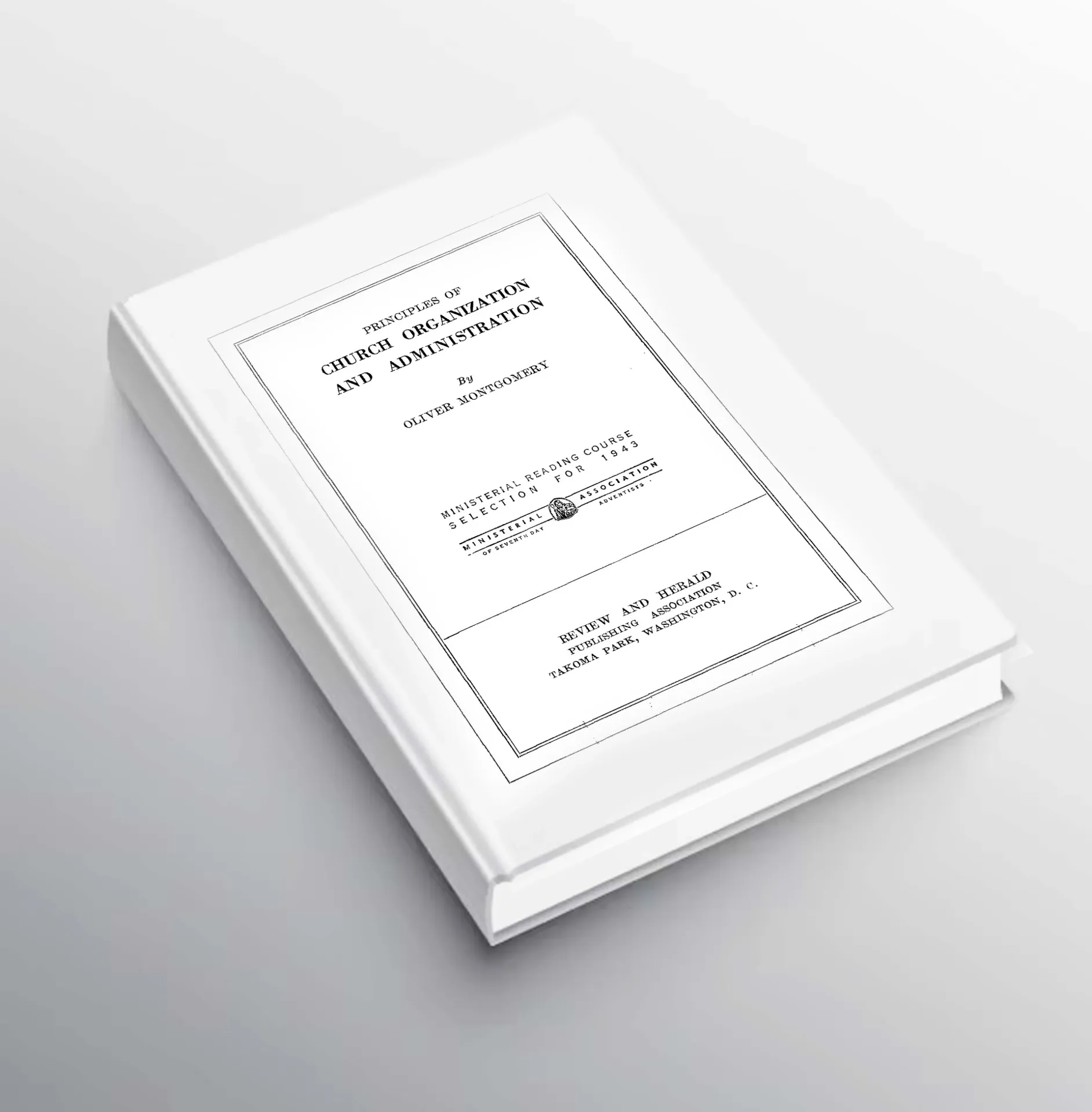 Church Organizations and Administration by Oliver Montgomery