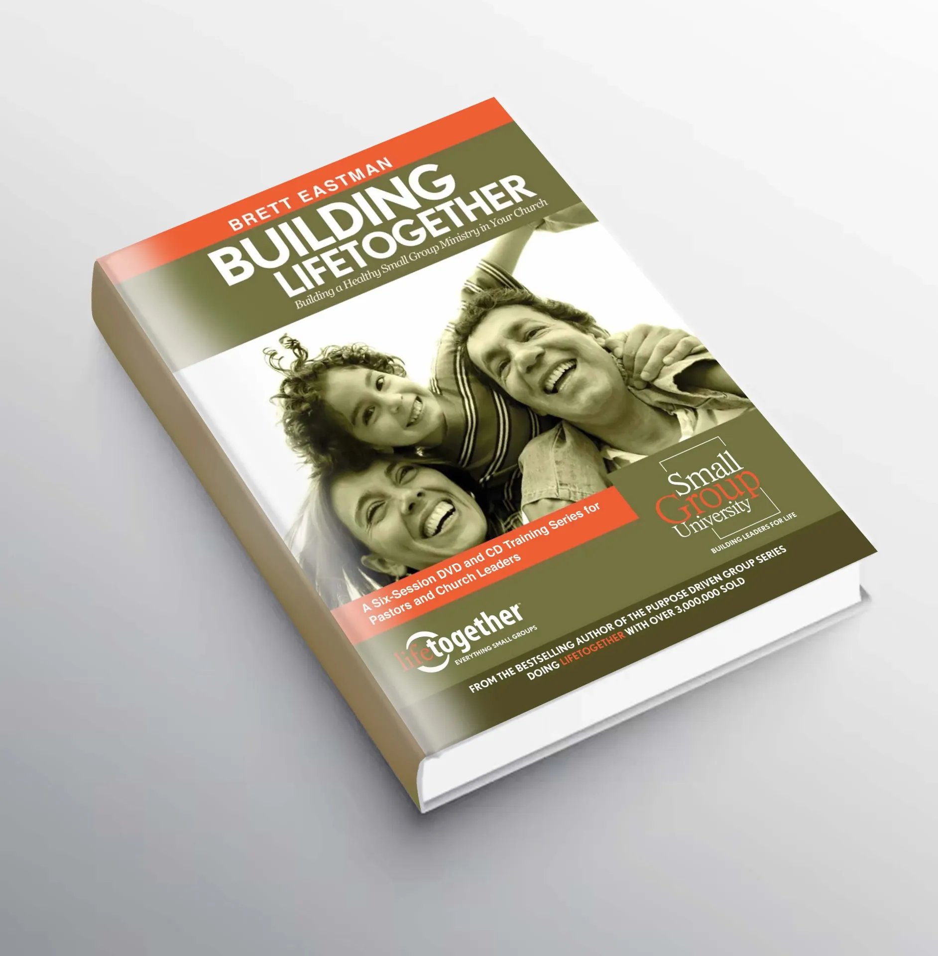 Building Lifetogether: The Proven Guide to a Healthy Small Group Ministry in Your Church - Brett Eastman